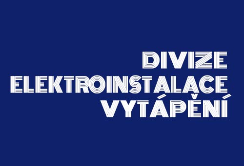 Divize elektroinstalace a vytápění